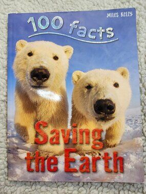 Miles Kelly 100 Facts Saving the Earth Anna Claybourne Kids Paperback ISBN